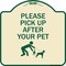 Signmission Designer Series-Please Pick Up After Your Pet Tan & Green, 18" x 18", TG-1818-9786 A-DES-TG-1818-9786 - alternate 1